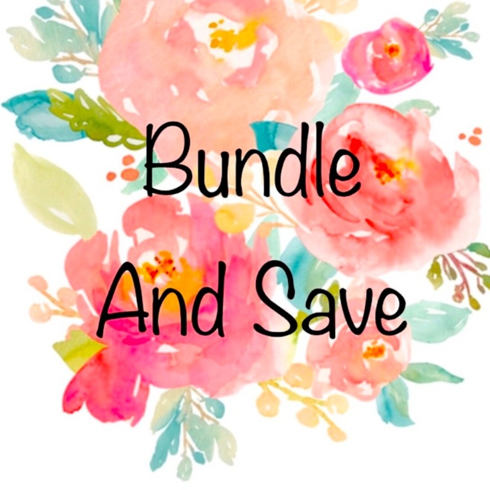 BUNDLE AND SAVE!!!